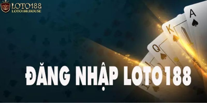 đăng nhập loto188