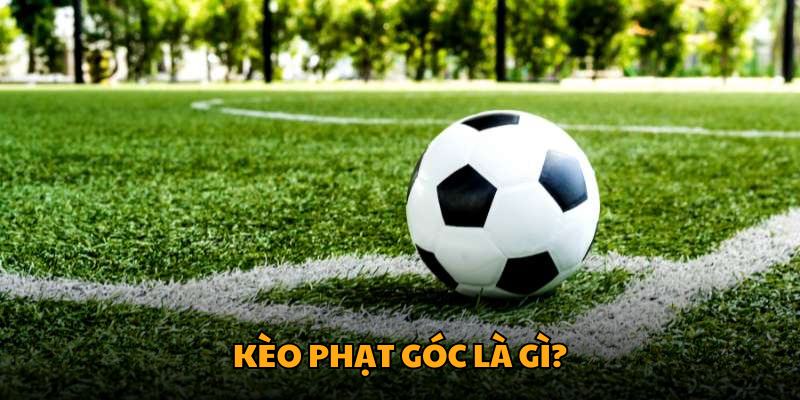 Kèo phạt góc là gì?