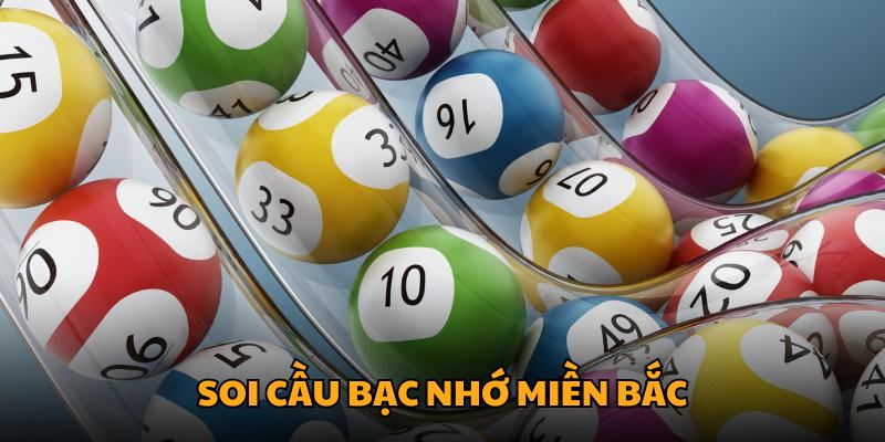 Soi cầu bạc nhớ miền Bắc